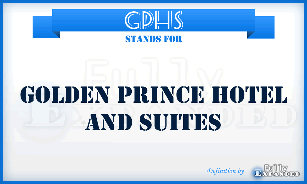 GPHS - Golden Prince Hotel and Suites