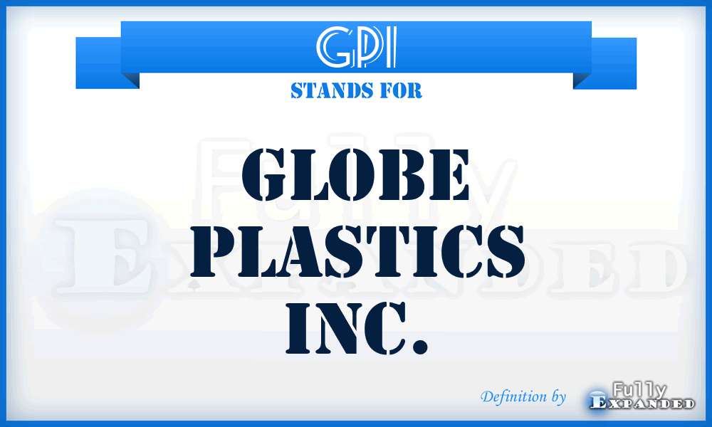 GPI - Globe Plastics Inc.