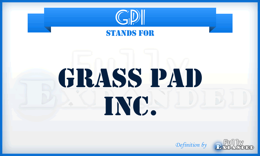 GPI - Grass Pad Inc.