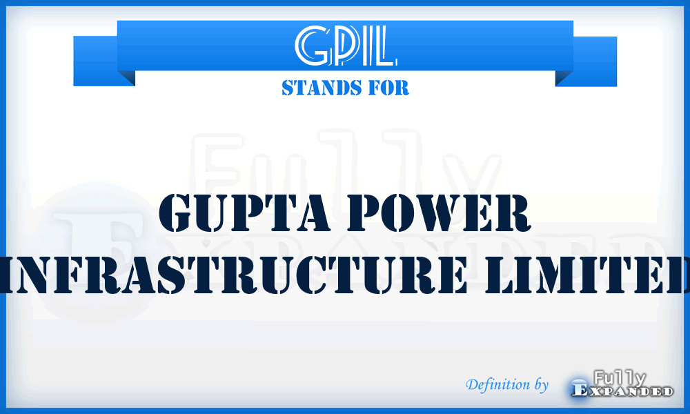 GPIL - Gupta Power Infrastructure Limited