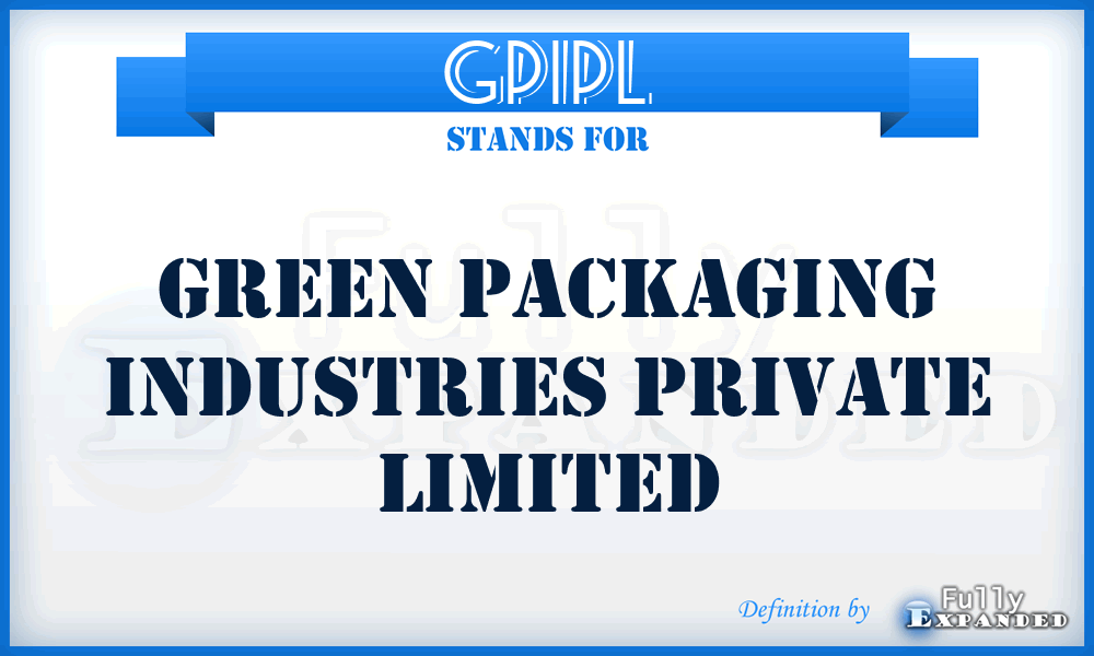 GPIPL - Green Packaging Industries Private Limited