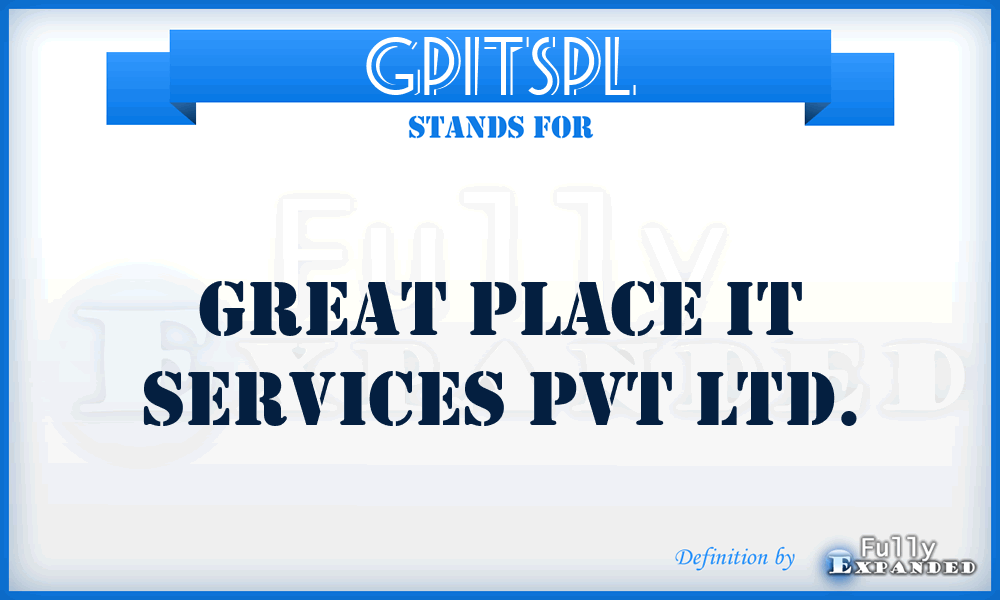 GPITSPL - Great Place IT Services Pvt Ltd.