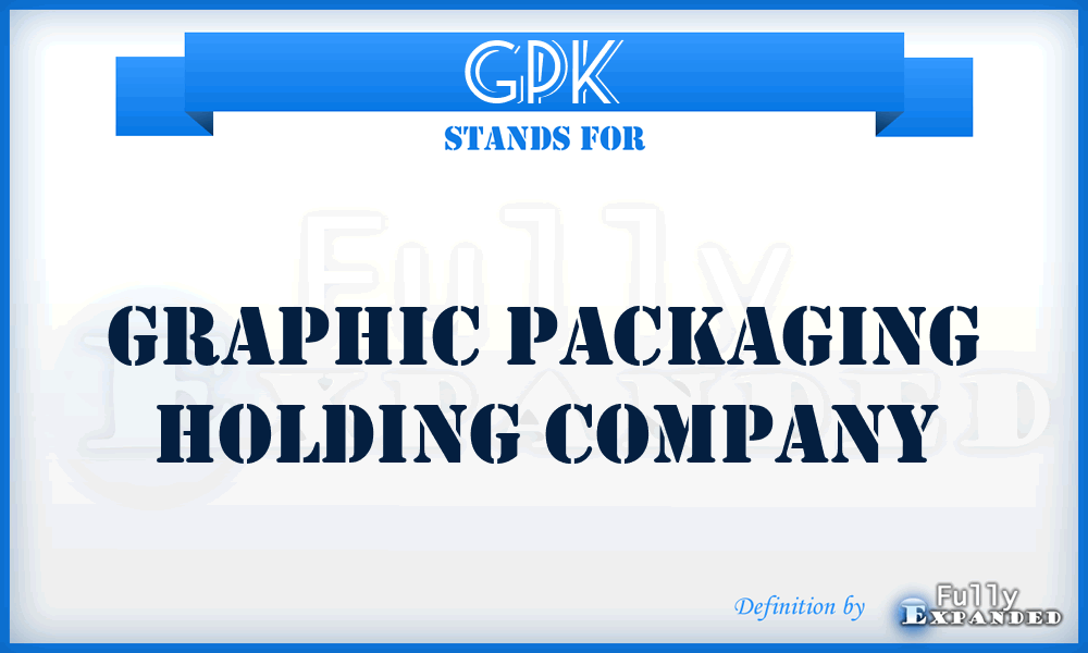 GPK - Graphic Packaging Holding Company