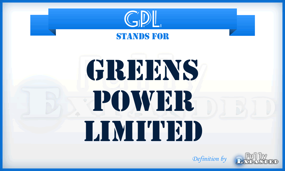 GPL - Greens Power Limited