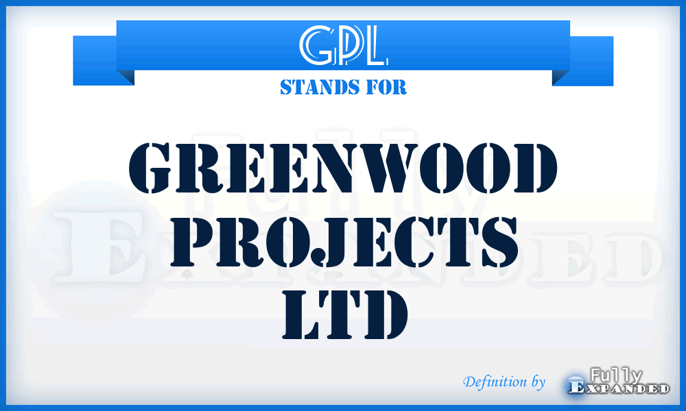GPL - Greenwood Projects Ltd