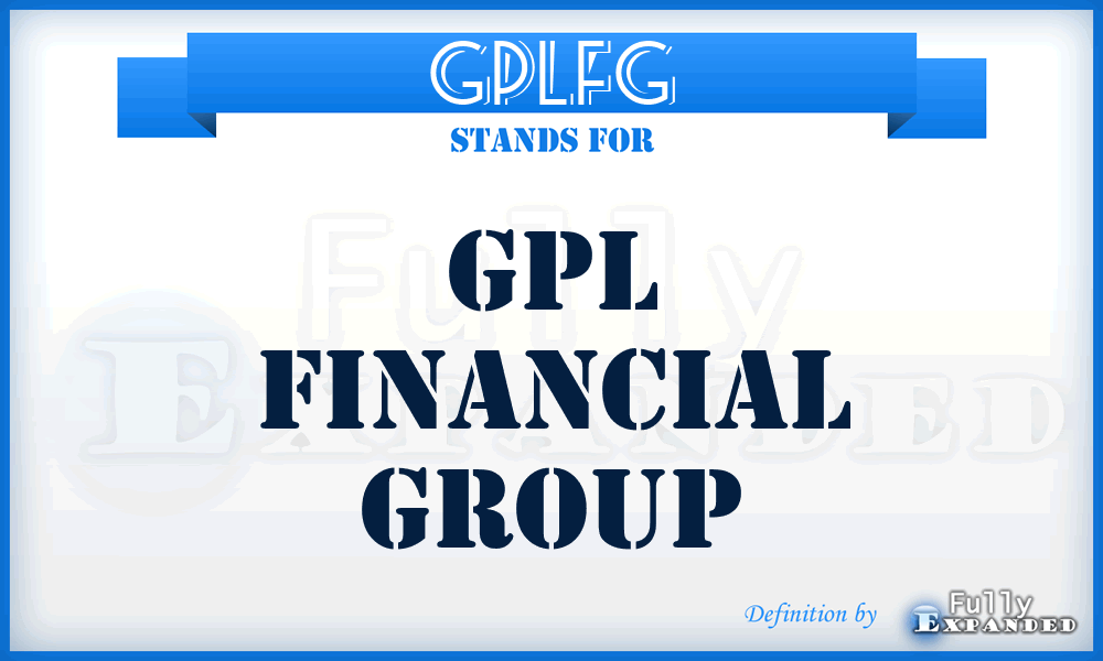 GPLFG - GPL Financial Group