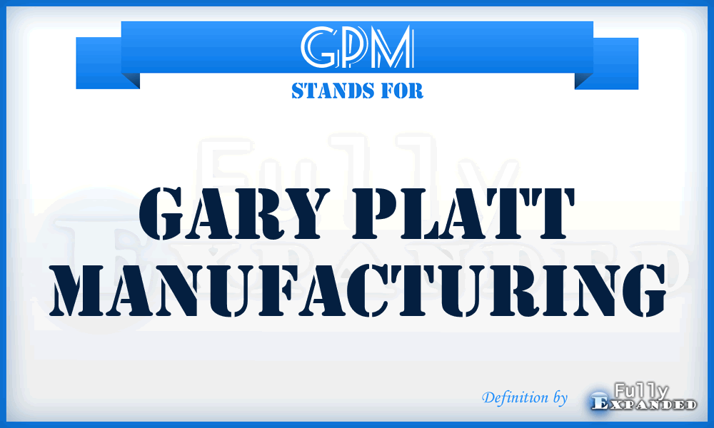 GPM - Gary Platt Manufacturing