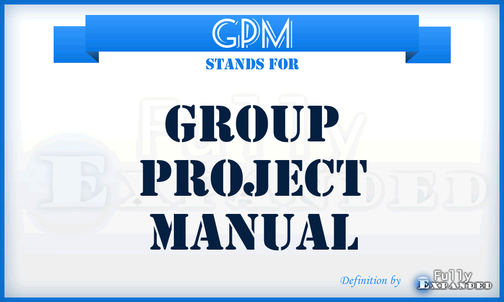 GPM - Group Project Manual
