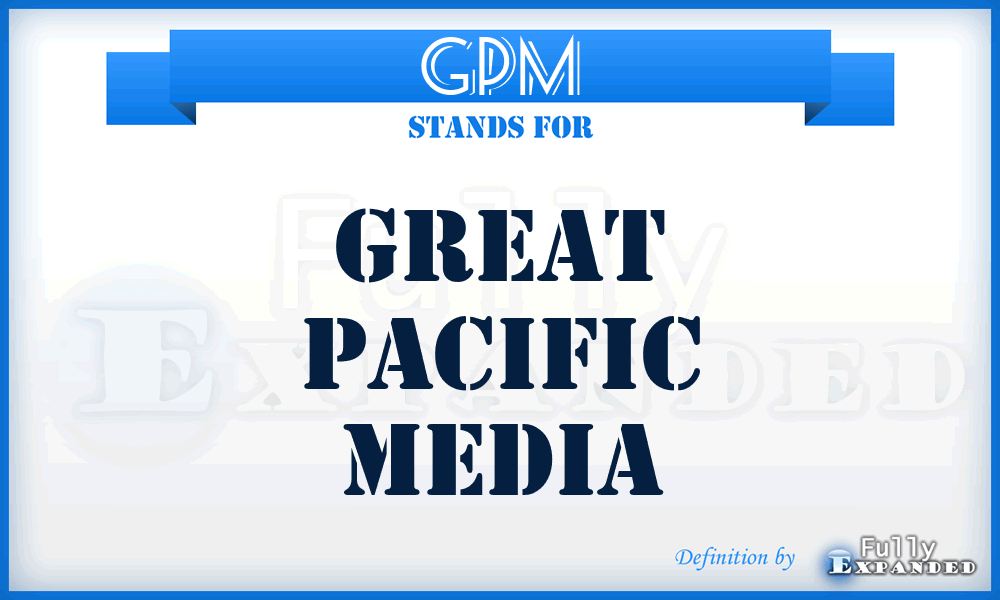 GPM - Great Pacific Media