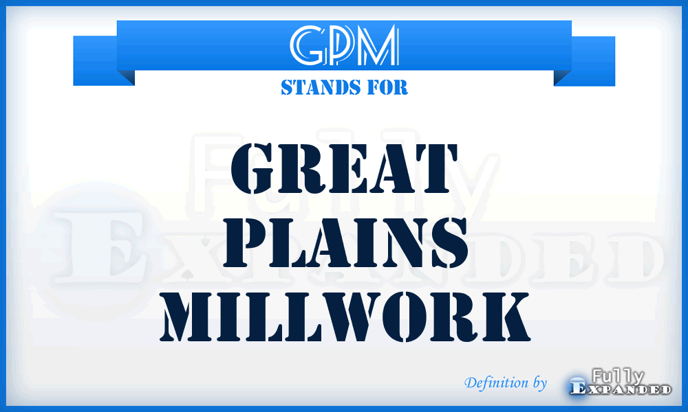 GPM - Great Plains Millwork