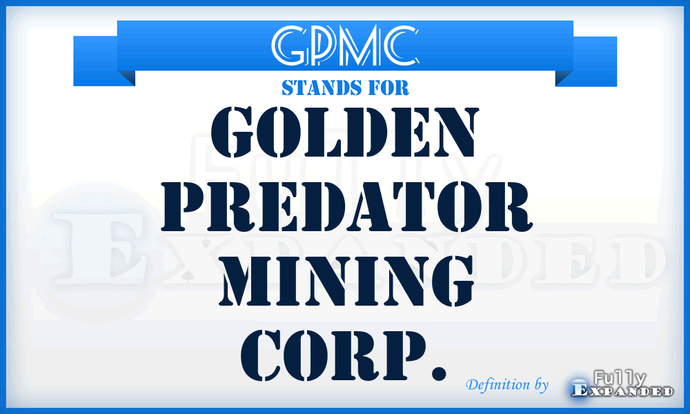 GPMC - Golden Predator Mining Corp.