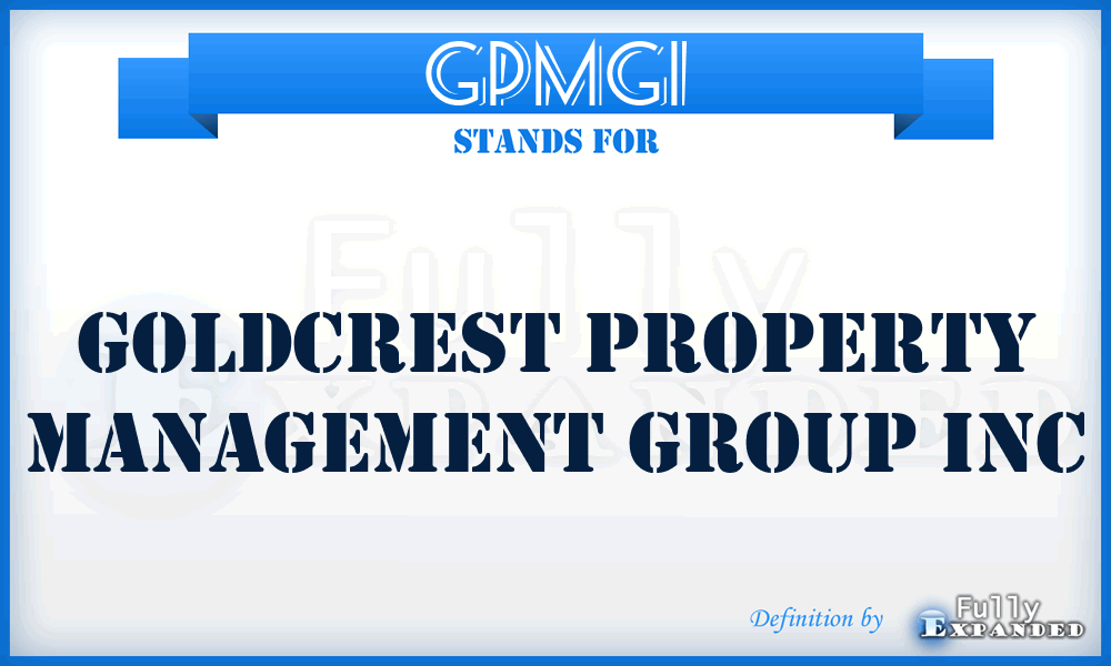 GPMGI - Goldcrest Property Management Group Inc