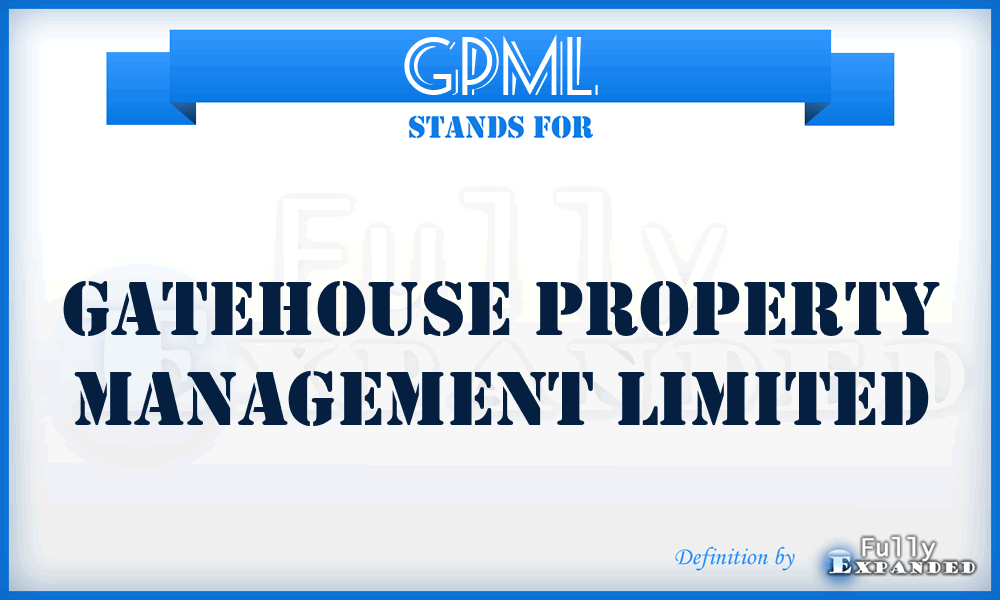 GPML - Gatehouse Property Management Limited