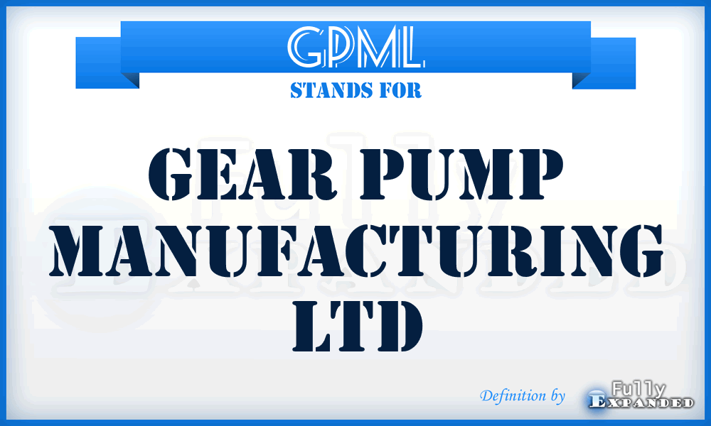 GPML - Gear Pump Manufacturing Ltd