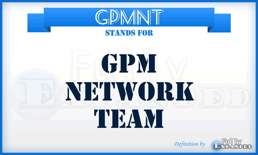 GPMNT - GPM Network Team