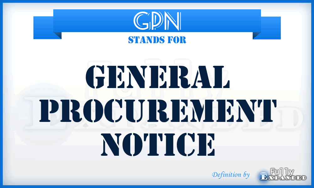 GPN - General Procurement Notice