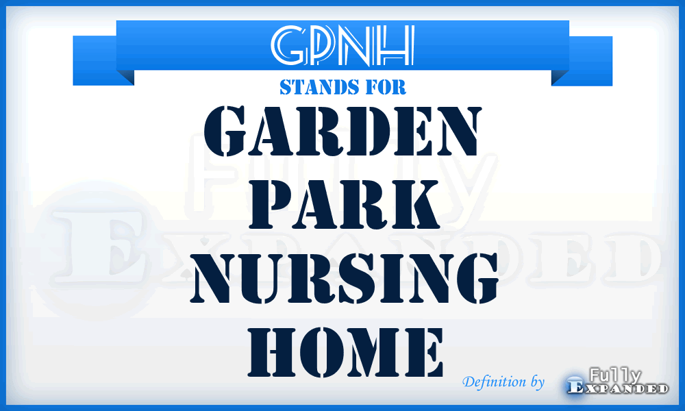GPNH - Garden Park Nursing Home
