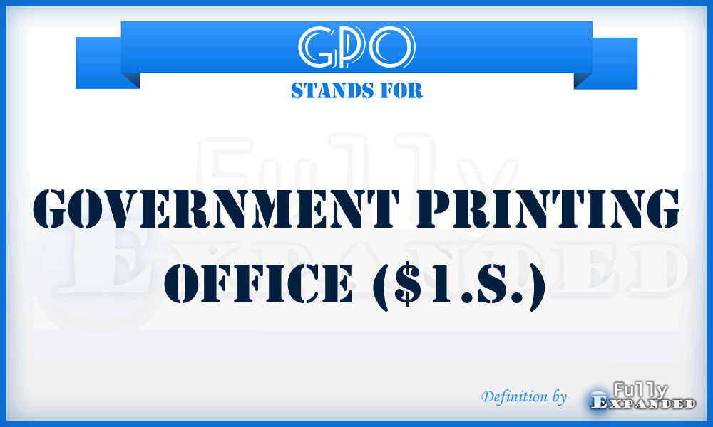 GPO - Government Printing Office ($1.S.)