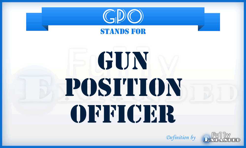 GPO - Gun Position Officer