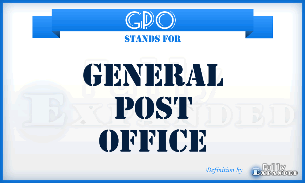 GPO  - general post office