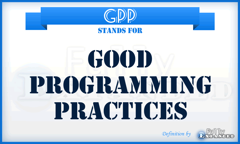 GPP - good programming practices