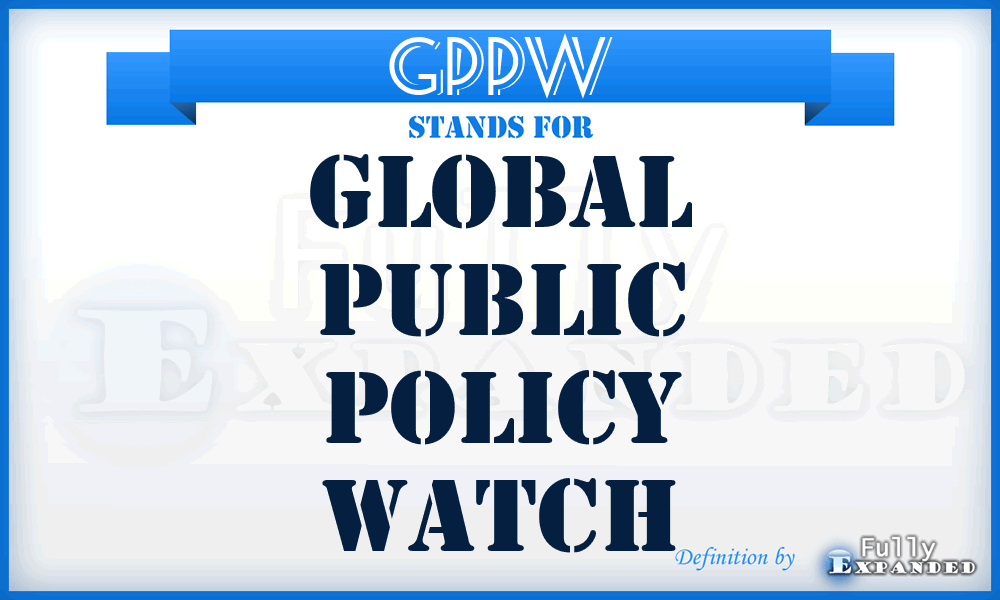 GPPW - Global Public Policy Watch