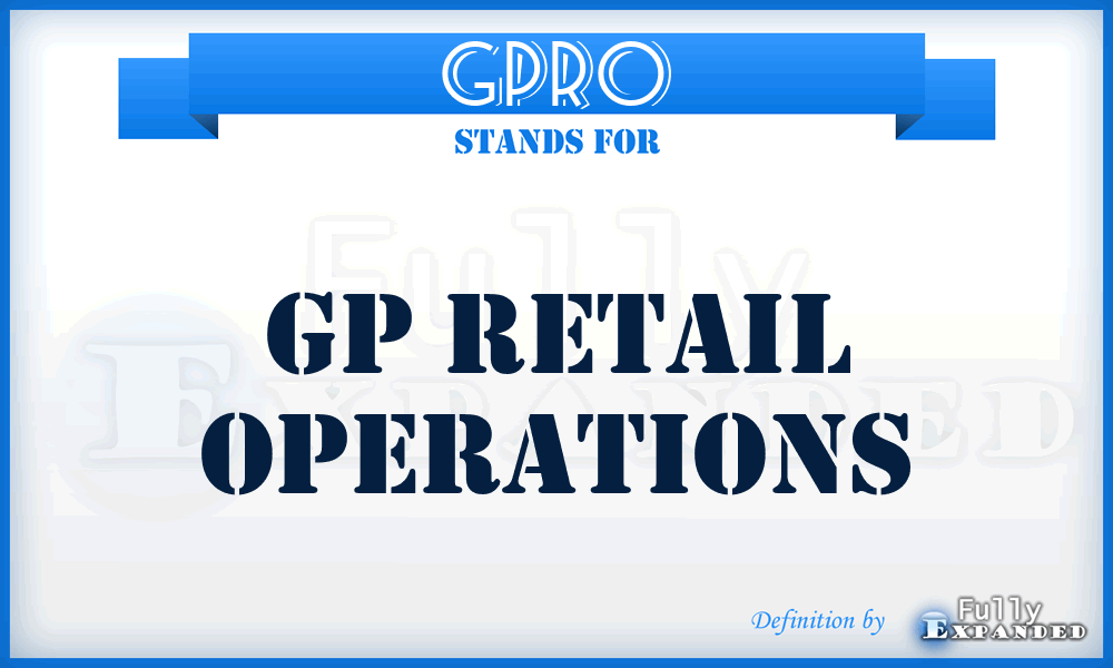 GPRO - GP Retail Operations