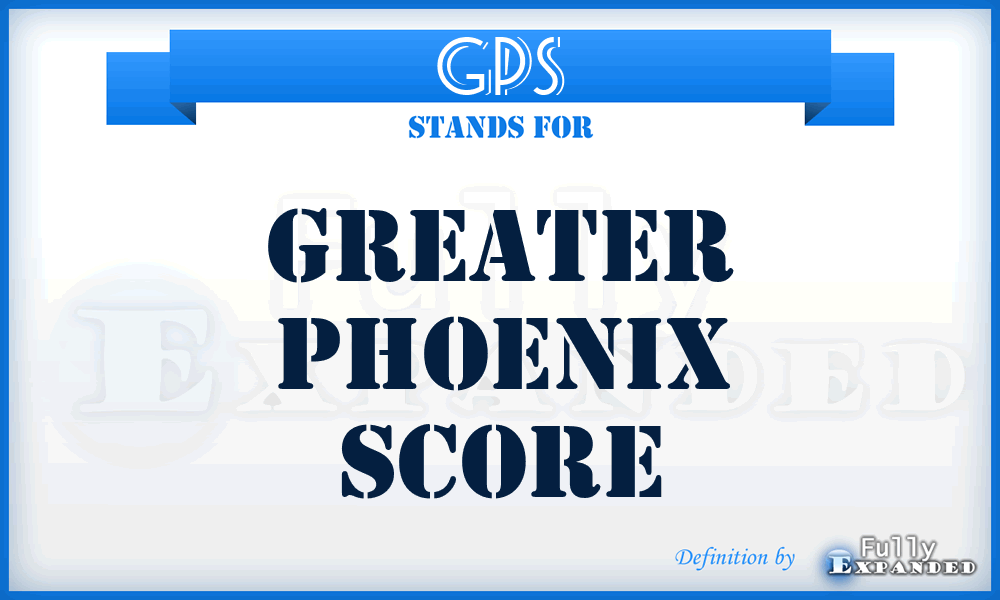 GPS - Greater Phoenix Score