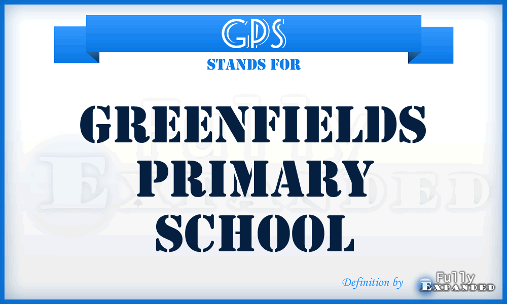 GPS - Greenfields Primary School