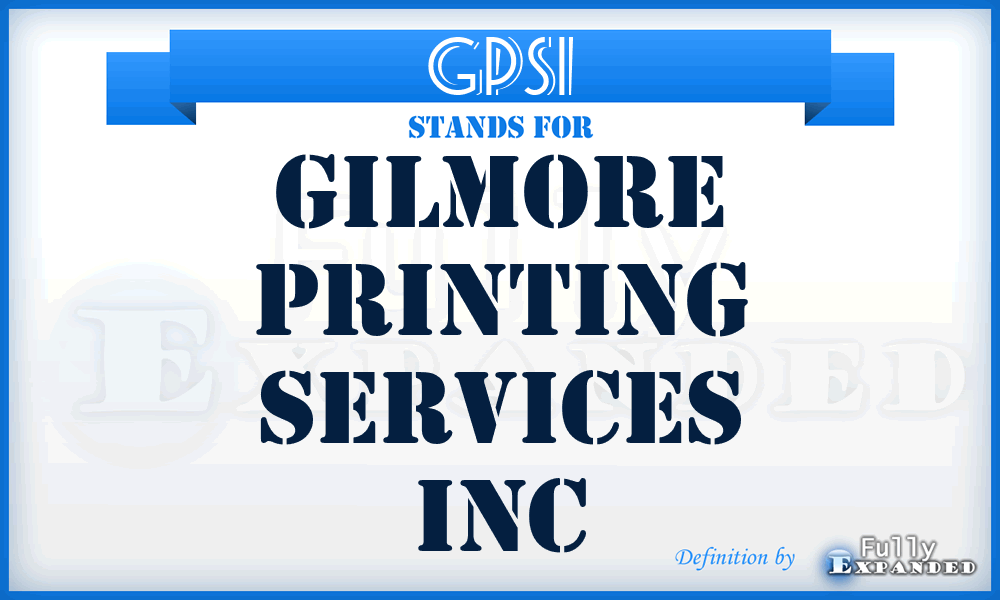 GPSI - Gilmore Printing Services Inc