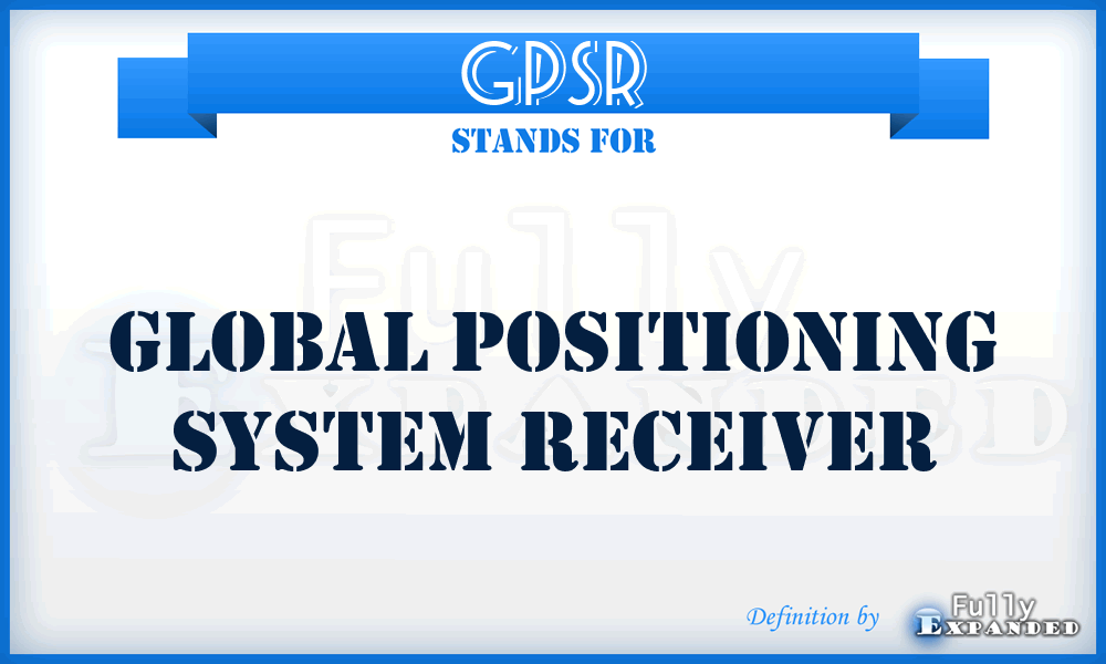 GPSR - Global Positioning System Receiver