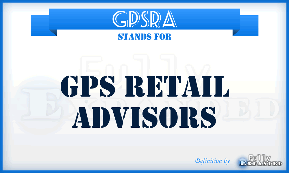 GPSRA - GPS Retail Advisors