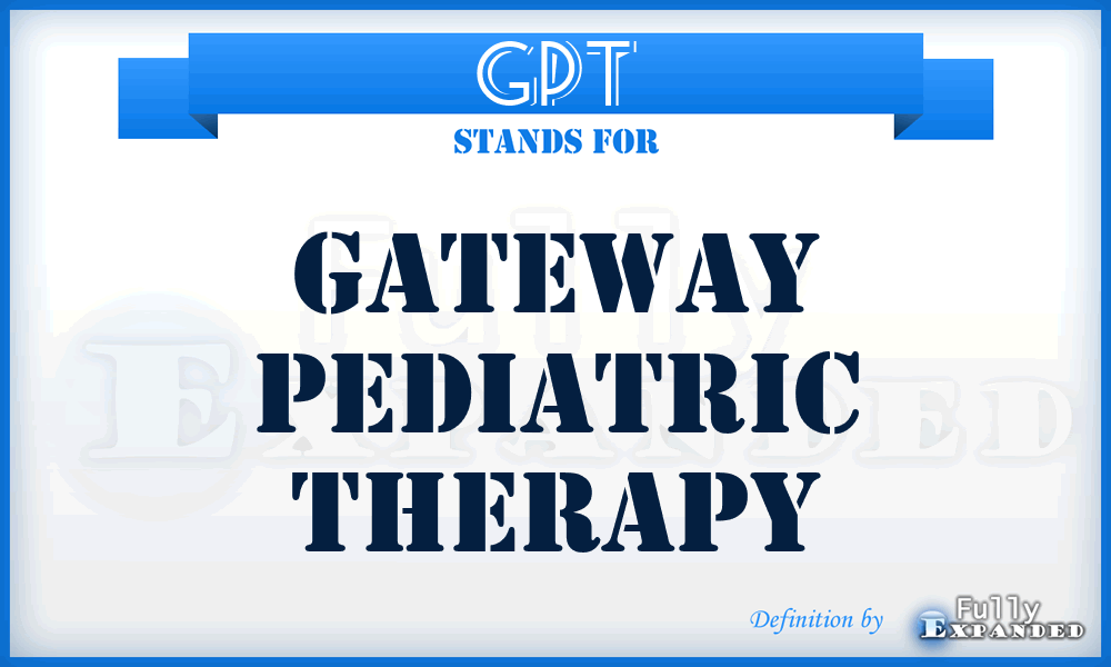 GPT - Gateway Pediatric Therapy