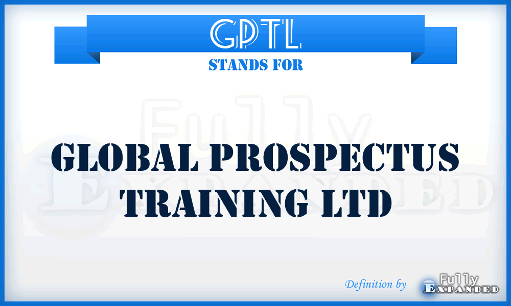 GPTL - Global Prospectus Training Ltd