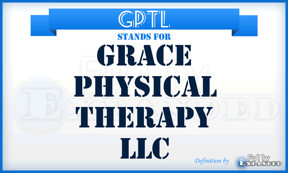 GPTL - Grace Physical Therapy LLC