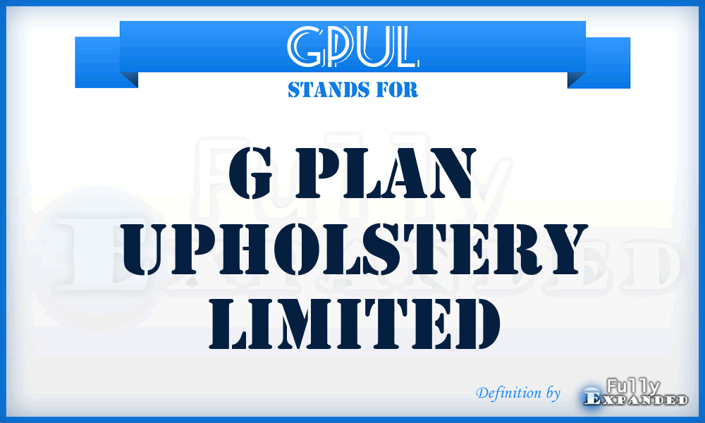 GPUL - G Plan Upholstery Limited