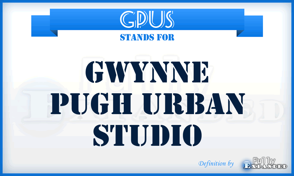 GPUS - Gwynne Pugh Urban Studio