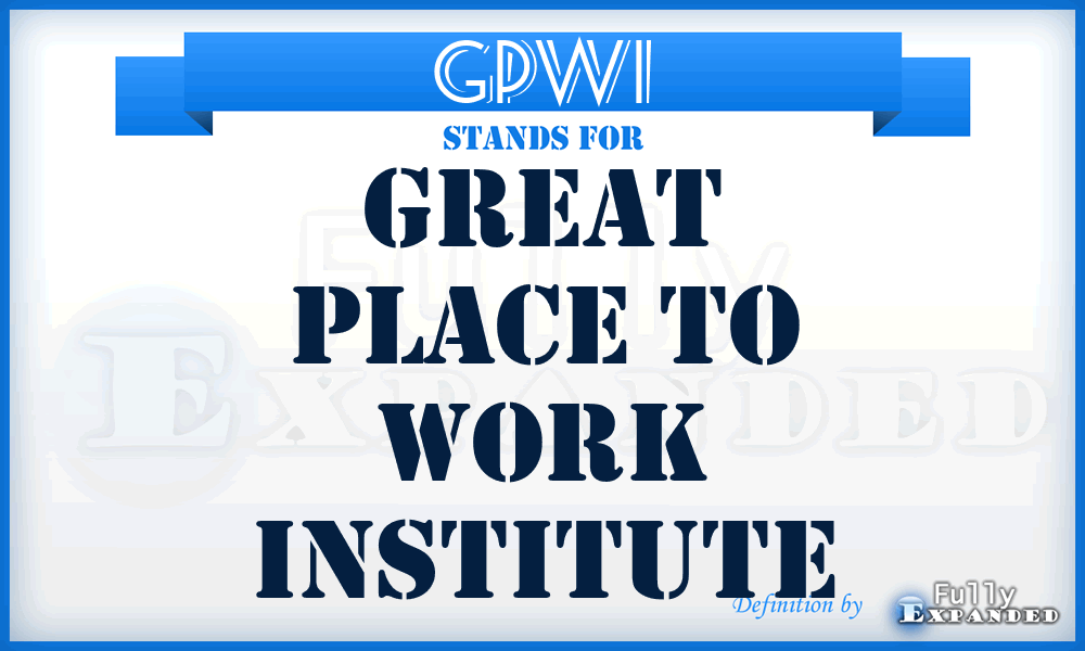GPWI - Great Place to Work Institute