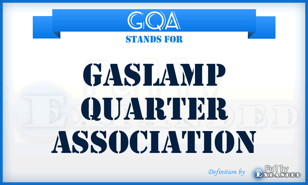 GQA - Gaslamp Quarter Association
