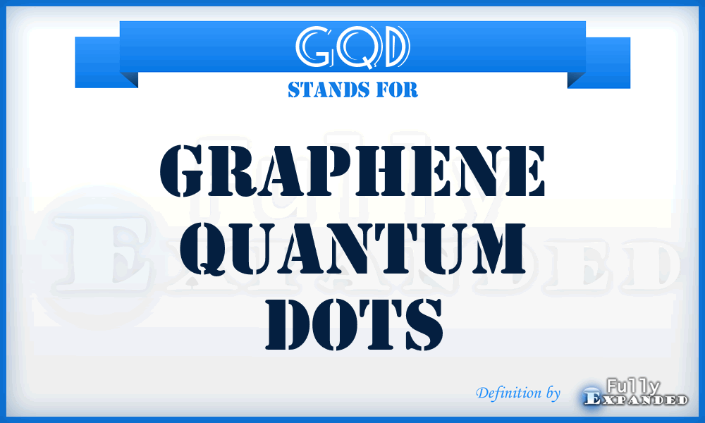 GQD - graphene quantum dots