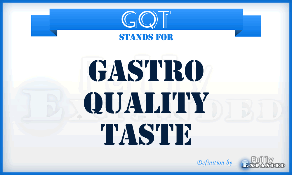 GQT - Gastro Quality Taste