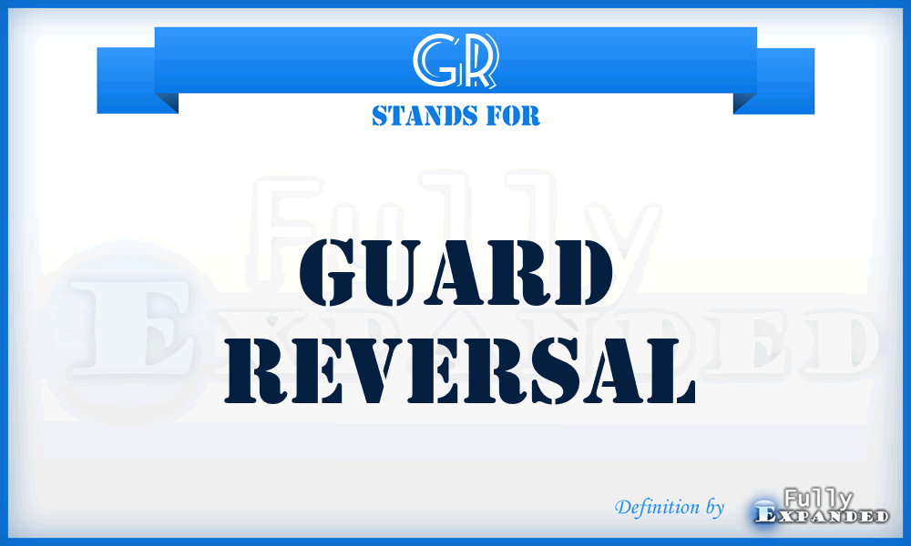 GR - Guard Reversal