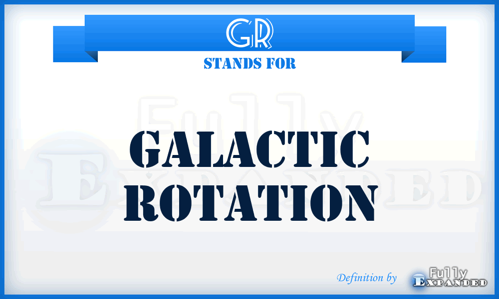 GR - Galactic Rotation