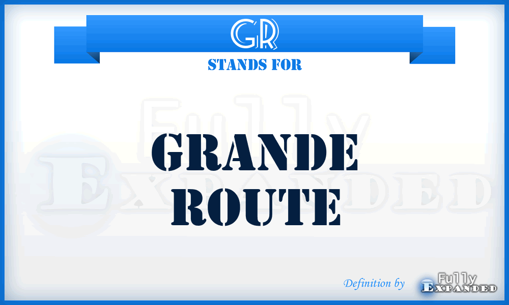 GR - Grande Route