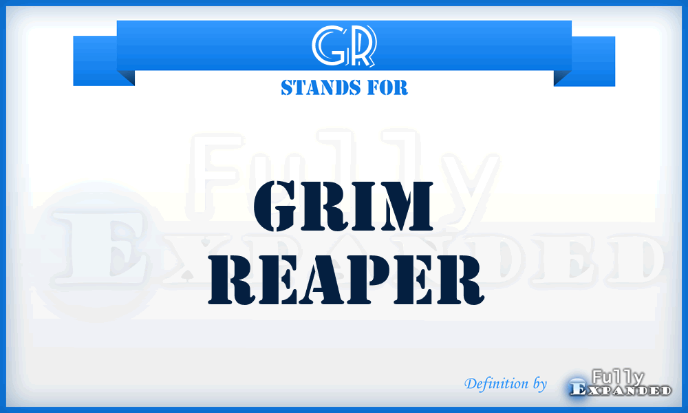 GR - Grim Reaper