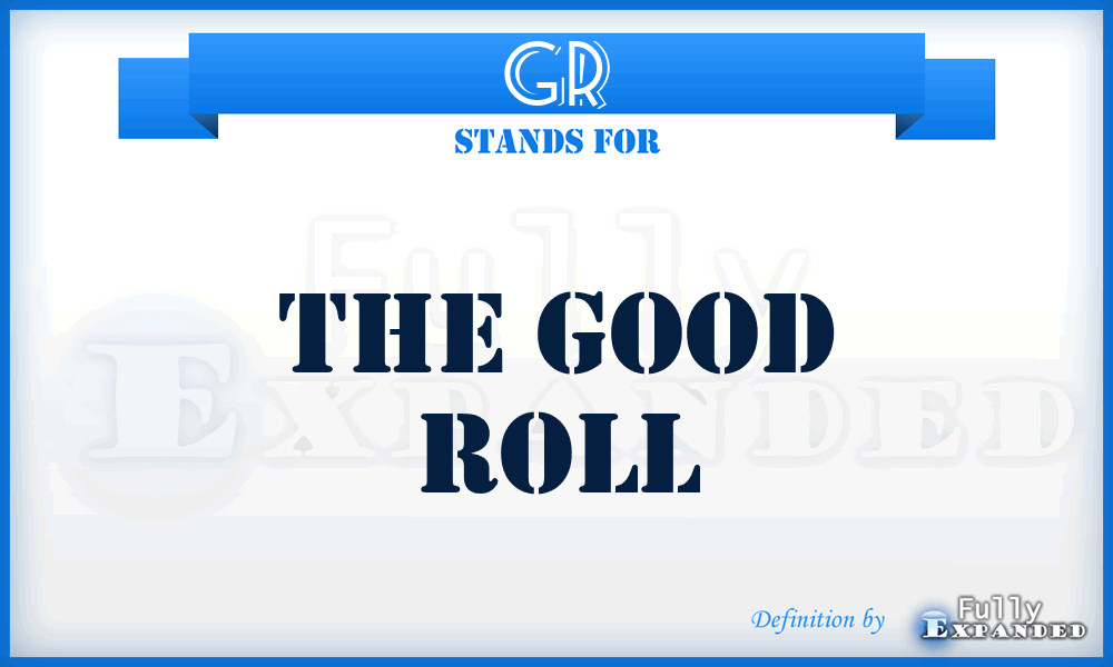 GR - The Good Roll