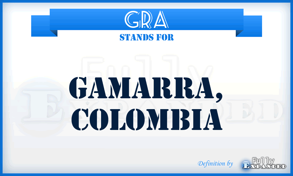 GRA - Gamarra, Colombia