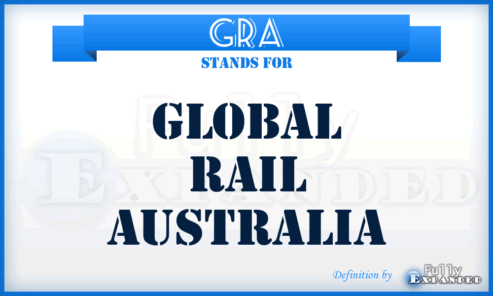 GRA - Global Rail Australia