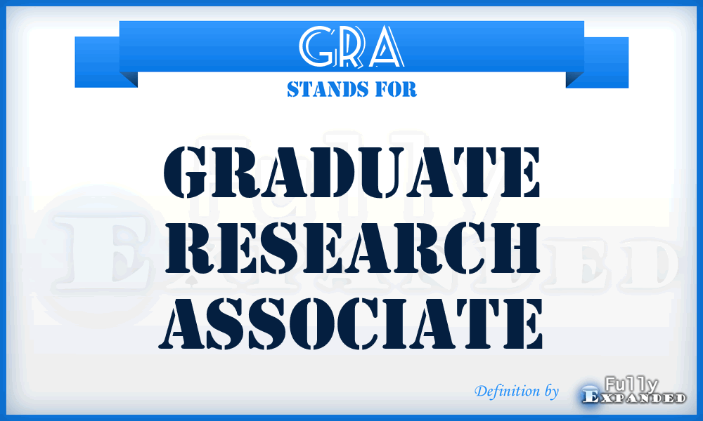 GRA - Graduate Research Associate