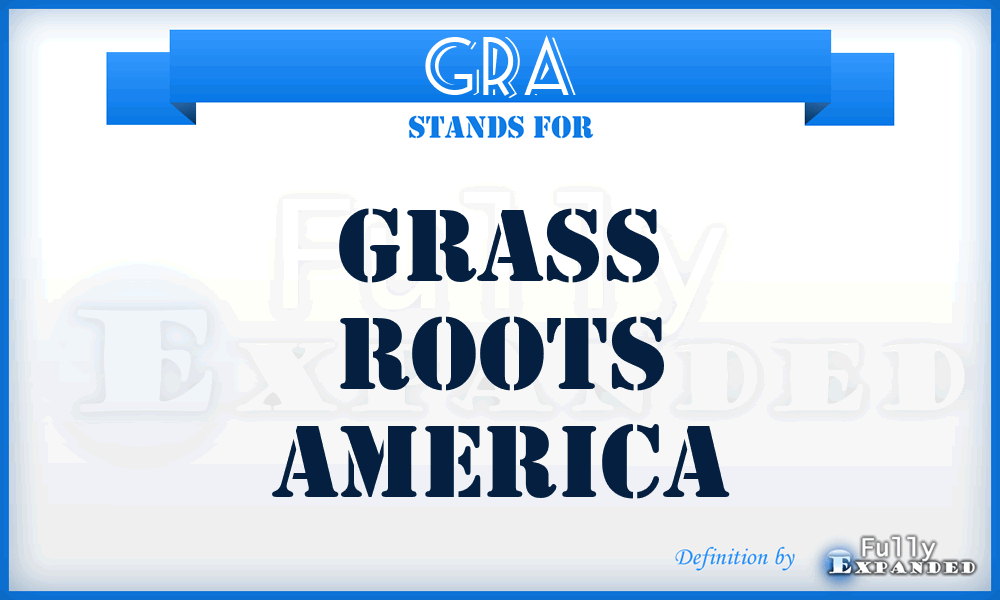 GRA - Grass Roots America